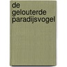De Gelouterde Paradijsvogel by Xaviera Hollander
