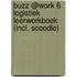 BUZZ @Work 6 Logistiek Leerwerkboek (incl. Scoodle)