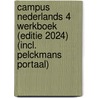 Campus Nederlands 4 Werkboek (editie 2024) (incl. Pelckmans Portaal) by Unknown