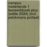 Campus Nederlands 1 Leerwerkboek Plus (editie 2024) (incl. Pelckmans Portaal) door Onbekend