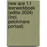 New Ace 1.1 Leerwerkboek (editie 2024) (incl. Pelckmans Portaal) door Onbekend