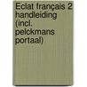 Éclat français 2 Handleiding (incl. Pelckmans Portaal) door Onbekend