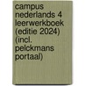 Campus Nederlands 4 Leerwerkboek (editie 2024) (incl. Pelckmans Portaal) door Onbekend