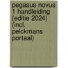 Pegasus novus 1 Handleiding (editie 2024) (incl. Pelckmans Portaal) door Onbekend