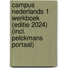 Campus Nederlands 1 Werkboek (editie 2024) (incl. Pelckmans Portaal) door Onbekend