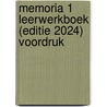 Memoria 1 Leerwerkboek (editie 2024) Voordruk door Onbekend