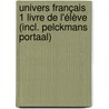 Univers français 1 Livre de l'élève (incl. Pelckmans Portaal) door Onbekend