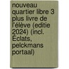 Nouveau Quartier libre 3 Plus Livre de l'élève (editie 2024) (incl. Éclats, Pelckmans Portaal) by Unknown