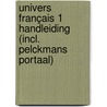 Univers français 1 Handleiding (incl. Pelckmans Portaal) by Unknown