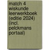 Match 4 Wiskunde Leerwerkboek (editie 2024) (incl. Pelckmans Portaal) door Onbekend