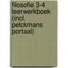 Filosofie 3-4 Leerwerkboek (incl. Pelckmans Portaal) by Unknown