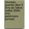 Nouveau Quartier libre 3 Livre de l'élève (editie 2024) (incl. Pelckmans Portaal) by Unknown