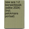 New Ace 1.2 Leerwerkboek (editie 2024) (incl. Pelckmans Portaal) door Onbekend
