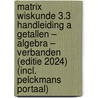 Matrix Wiskunde 3.3 Handleiding A Getallen – Algebra – Verbanden (editie 2024) (incl. Pelckmans Portaal) door Onbekend