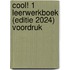 Cool! 1 Leerwerkboek (editie 2024) Voordruk