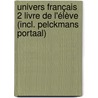 Univers français 2 Livre de l'élève (incl. Pelckmans Portaal) by Unknown