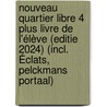 Nouveau Quartier libre 4 Plus Livre de l'élève (editie 2024) (incl. Éclats, Pelckmans Portaal) door Onbekend
