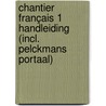 Chantier français 1 Handleiding (incl. Pelckmans Portaal) by Unknown