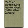 Mens en samenleving Leerwerkboek (editie 2024) Voordruk by Unknown