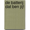 De batterij dat ben JIJ! by Lucy Schalkwijk