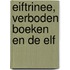 Eiftrinee, verboden boeken en de elf