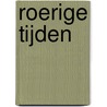 Roerige tijden door Tijmen Elshove