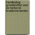 handleiding grondstoffen voor de herborist kruidenverwerker