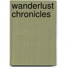 Wanderlust Chronicles door Kleine Reizigers