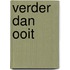 Verder dan ooit