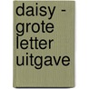 Daisy - Grote Letter Uitgave door Debra Eliza Mae