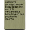 Cognitieve gedragstherapie bij jeugdigen met een licht verstandelijke beperking en een psychische stoornis by Simone Boven