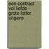 Een contract vol liefde - Grote Letter Uitgave