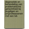 Diagnostiek en behandeling van problematische gehechtheid bij jeugdigen en jongvolwassenen met een LVB by Marcel Nadorp