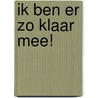 Ik ben er zo klaar mee! by Elodie Blom