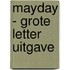 Mayday - Grote Letter Uitgave