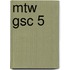 MTW GSC 5