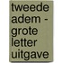 Tweede adem - Grote Letter Uitgave