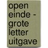 Open einde - Grote Letter Uitgave