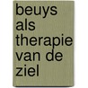 Beuys als therapie van de ziel door Loucas van den Berg