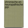 Chronische en neuropathische pijn door Paul Lieverse