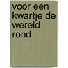 voor een kwartje de wereld rond by Bart Horenbeck