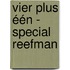 Vier plus één - special Reefman
