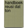 Handboek Reusi Dat Ton door Noëlle van Kasteren-Peeters
