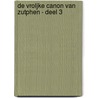 De Vroljke Canon van Zutphen - deel 3 by Davy Kastelein