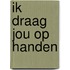 Ik draag jou op handen