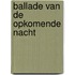 Ballade van de opkomende Nacht
