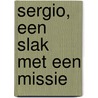 Sergio, een slak met een missie by Abel Studios