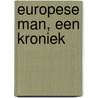 Europese man, een kroniek door Carl von Winckelmann