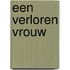 Een verloren vrouw