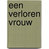 Een verloren vrouw door Willa Cather